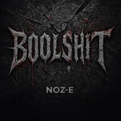 Noz-E - BOOLSHIT (Extented)