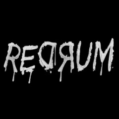 REDRUM (Ft. Toxinz)