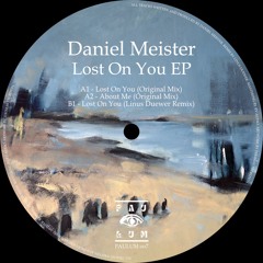 Daniel Meister - Lost On You (Original Mix)