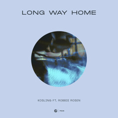 Kosling ft. Robbie Rosen - Long Way Home