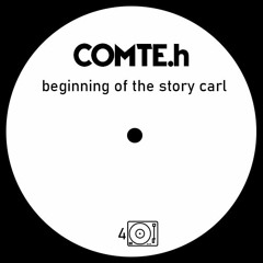 COMTE.h - Beginning Of The Story Carl [FREE]