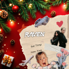 Bad Things  (RAVEN REMIX)