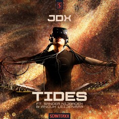 JDX - Tides Ft. Sander Nijbroek (Performance Mix)