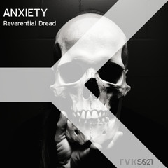 ANXIETY - Reverential Dread