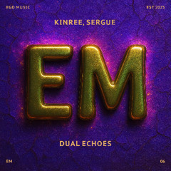 Kinree, Sergue - Dual Echoes (Extended Mix)