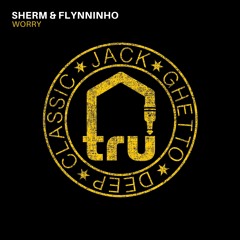Sherm & Flynninho - Worry