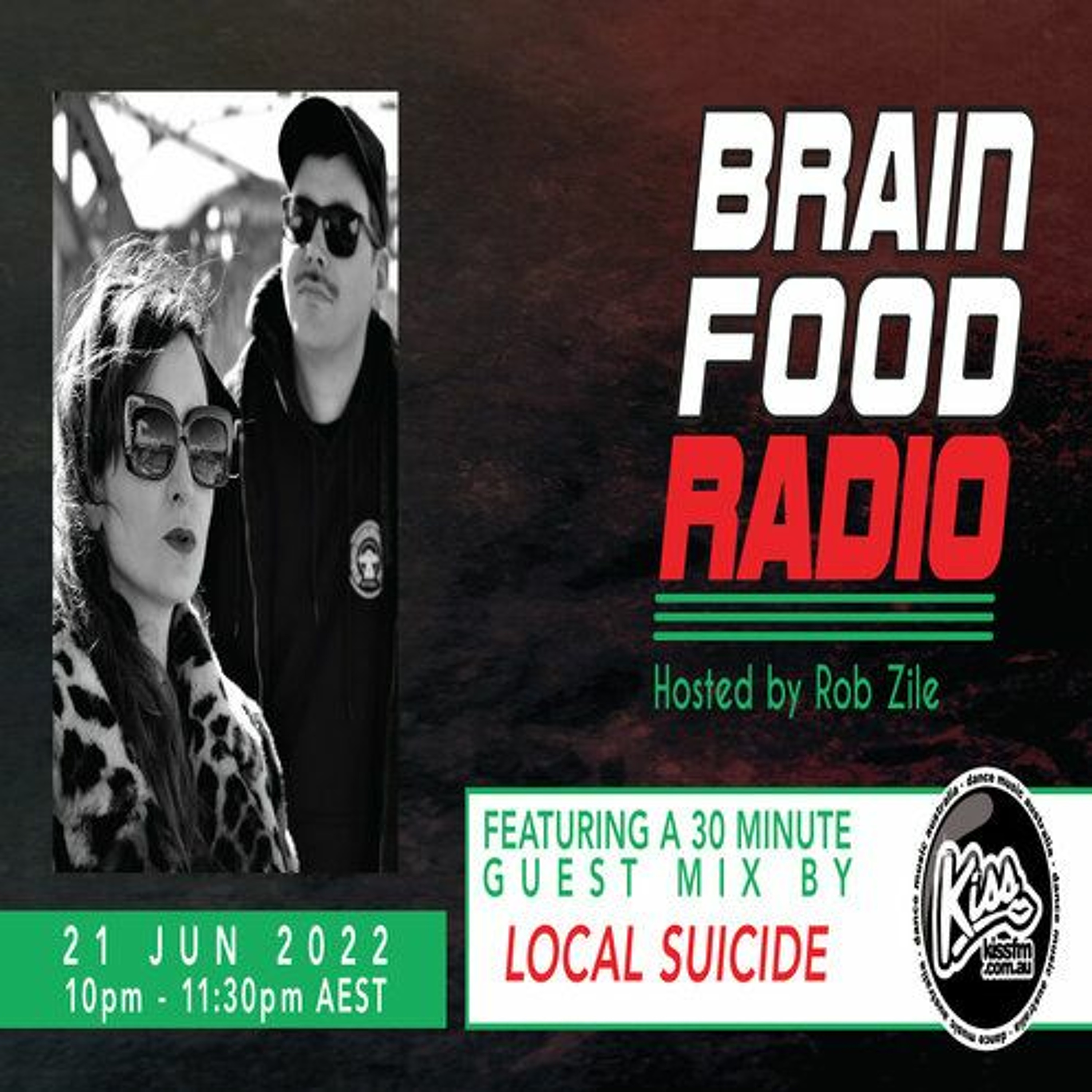 Brain Food Radio hosted by Rob Zile/KissFM/21-06-22/#2 LOCAL SUICIDE (GUEST MIX) episode artwork