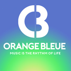 Orange Bleue - Music Is The Rhythm Of Life