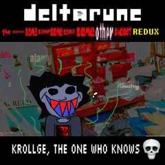 Krollge, The One Who Knows 💀 - [Deltarune: TSSSSSSOP REDUX]