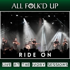 Ride On (Live at The Ivory Sessions)