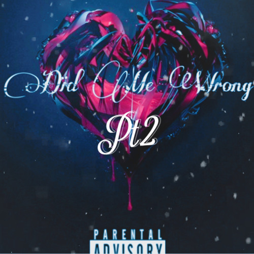 Did Me Wrong Pt 2!!