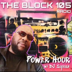 (episode58) DJ Superb Power Hour Mix2025(TheBlock105radio)