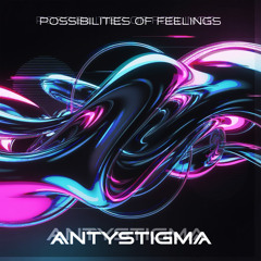 Possibilities of feelings