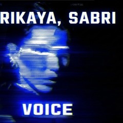SABRI, Rikaya - Feel your voice [FREE DOWNLOAD]