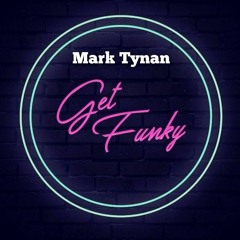 Get Funky-Mark Tynan