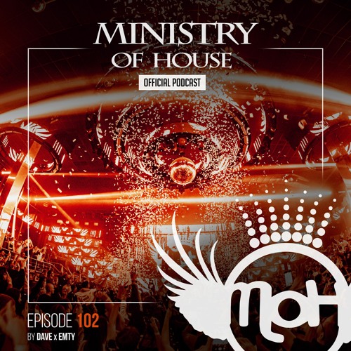 MINISTRY of HOUSE 102 by DAVE x EMTY