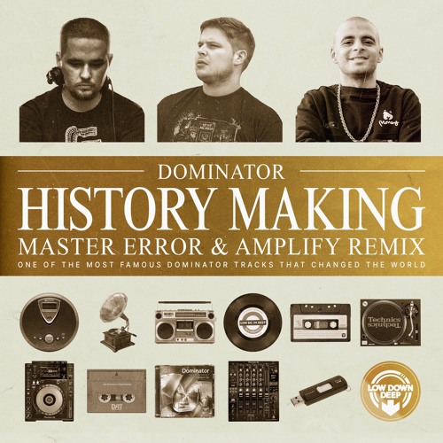 DOMINATOR - HISTORY MAKING (MASTER ERROR & AMPLIFY REMIX)
