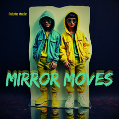 Mirror Moves