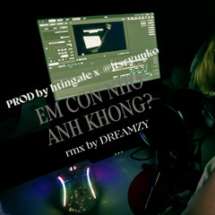 EM CO NHO ANH KHONG - PROD by htingale x ‪@itsryuuko‬ (rmx by dreamzy)