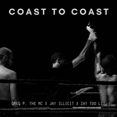Coast 2 Coast (feat. Jay Illicit & Zay Too Lit)