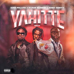 Yahitte (Remix) [feat. Kuami Eugene]