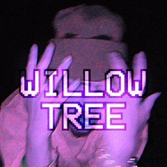Willow Tree (prod. tiresss)