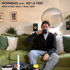 Mornings with... Riz La Teef - 19 December 2022