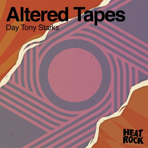 Altered Tapes / Day Tony Starks Altered Tapes / Day Tony Starks