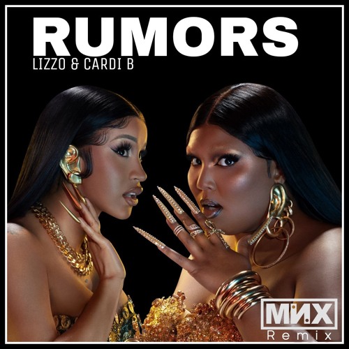 Stream Lizzo Ft. Cardi B - Rumors (MNX Remix) Dirty by MNX Music