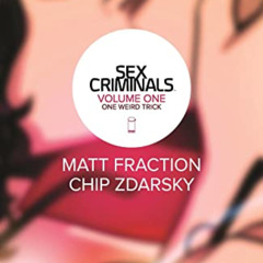 [DOWNLOAD] KINDLE 📰 Sex Criminals Volume 1: One Weird Trick by  Matt Fraction &  Chi