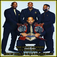WWE: It's Time (The Hurt Business) [Remix] (feat. Laron Pierce & ILa R DaSandman)