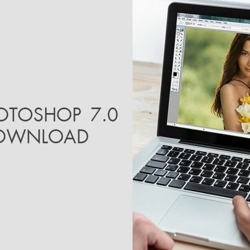 Stream Adobe Photoshop 7.0 Free Download Full Version With Key For Windows 11 from Katherine 