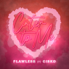 Cater to Me (feat. Cisko)