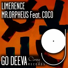 Mr.Orpheus Feat. Coco "Limerence" (Out On Go Deeva Records Classy)