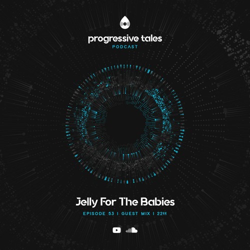 53 Guest Mix I Progressive Tales with Jelly For The Babies