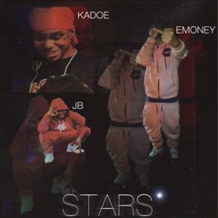 Emoney x Kadoe x JB - We Dem Stars