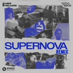 Mike Williams, RetroVision - Supernova x No Money (MADZI Remix)
