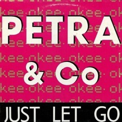 Petra & Co - Just Let Go (P  C Gallery Dub Mix).mp3