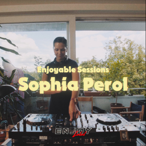 Enjoyable Sessions: SOPHIA PEROL