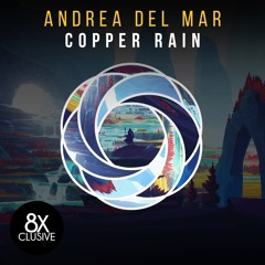 Andrea Del Mar - Copper Rain (Original Mix)