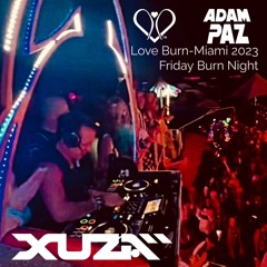 Friday Burn Night 2023 Love Burn on Xuza  - ADAM PAZ