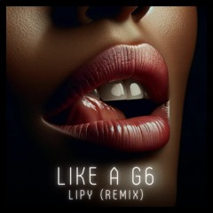 Lipy - Like a G6 ( AfroHouse Remix ) (FREE DOWNLOAD)
