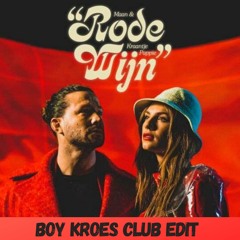 Maan; Kraantje Pappie - Rode Wijn (BOY KROES CLUB EDIT)(FREE DOWNLOAD)