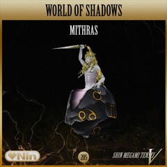 [EX] World Of Shadows - ep. 205 #Mithras