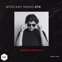 NITECAST Radio 074 - Wessyde