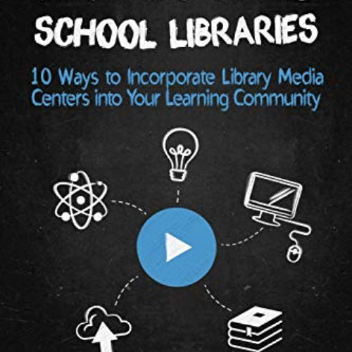 [DOWNLOAD] PDF 💌 Hacking School Libraries: 10 Ways to Incorporate Library Media Cent