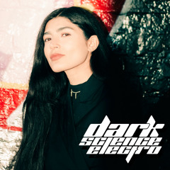 Dark Science Electro - Episode 777 - 8/2/2024 - Tania Atyabi guest mix