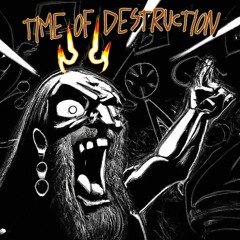 Time Of Destruction - #Demo Instrumental [pt.1]