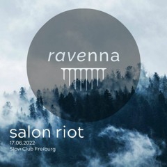 ravenna riot | 17.06.2022 | Slow Club / Salon Riot