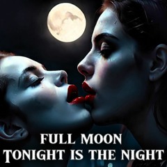 Tonight is the night full moon